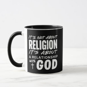 It’s Not About Religion Faith Statement Spiritual Mug