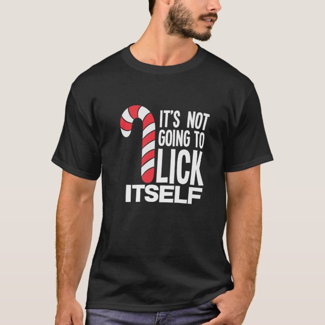 It s Not Going To Lick Itself Candy Cane Premium  T-Shirt (Front)