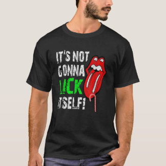It s Not Gonna Lick Itself Vintage Style T Shirt