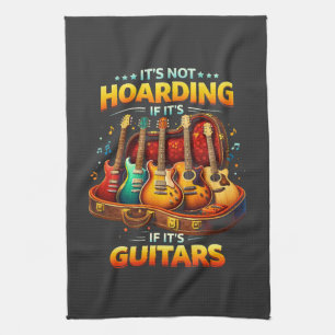 It’s Not Hoarding If It’s Guitars – Funny Musician Kitchen Towel