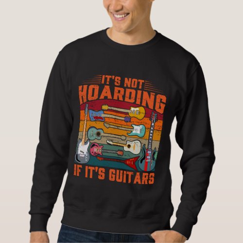 Its Not Hoarding If Its Guitars Musicians Tee