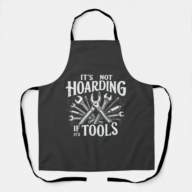 It’s Not Hoarding If It’s Tools Mechanic Handyman Apron (Front)
