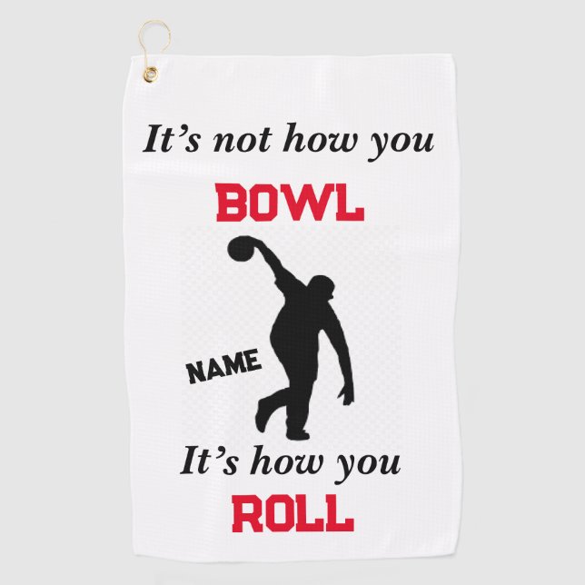 It’s Not How You Bowl Bowling Towel (Front)
