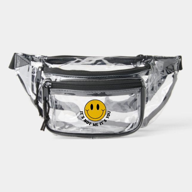 It’s Not Me It’s You Smiley Quote Clear Fanny Pack (Front)