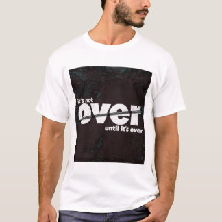 It’s Not Over - Maroon Textured Effect T-Shirt