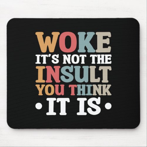 Its Not The Insult You Think It Is 1  Mouse Pad