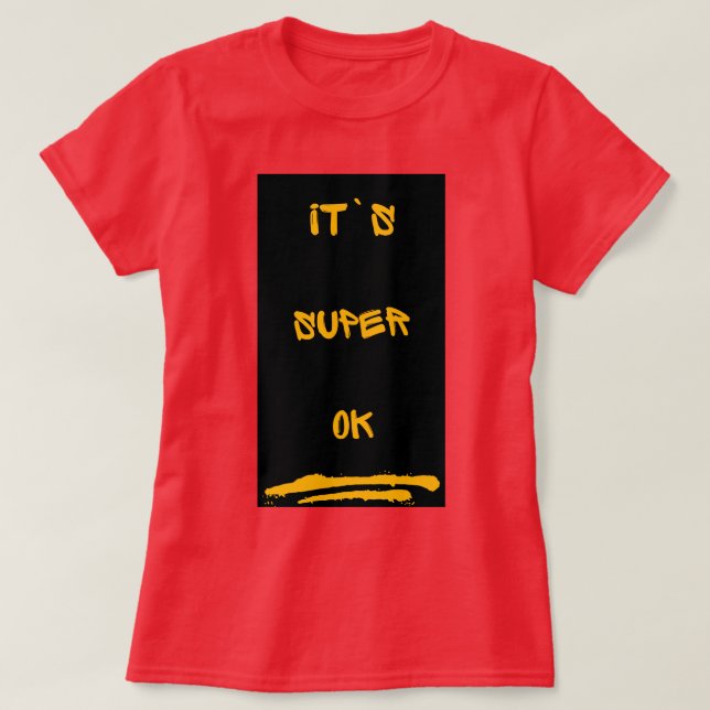 It`s ok T-Shirt (Design Front)