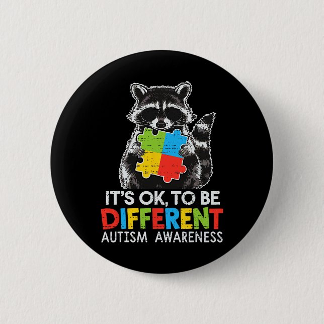 It’s Ok To Be Different Autism Awareness Cute Racc Button (Front)