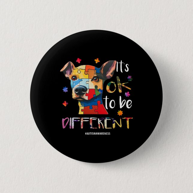 It’s Ok To Be Different - Autism Awareness Dog  Button (Front)