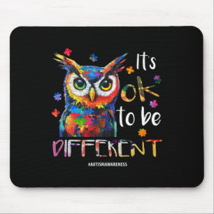 It’s Ok To Be Different - Autism Awareness Owl  Mouse Pad