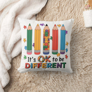 It’s OK to be Different Autism Awareness Teacher Throw Pillow