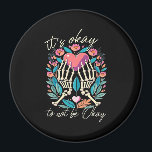 It’s Ok To Not Ok - Skeleton Hands With Heart  Magnet<br><div class="desc">An “It’s Ok To Not Be Ok” skeleton hands heart design. Supportive,  bold,  and gothic.</div>