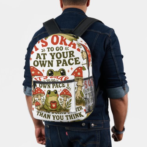 It’s Okay to Go at Your Own Pace – Cute Frog Self- Printed Backpack