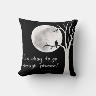 It’s okay to go through phases throw pillow