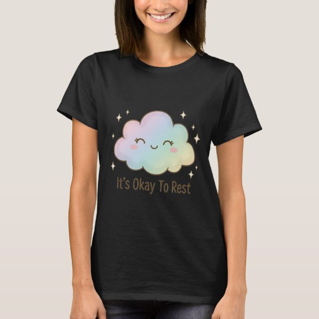It’s Okay To Rest – Cute Pastel Cloud Mental Healt T-Shirt (Front)