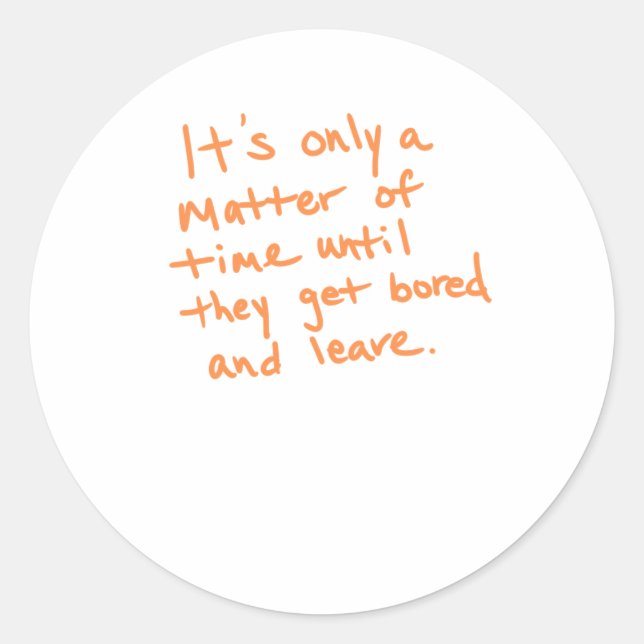 It’s Only A Of Time Sticker  (Front)