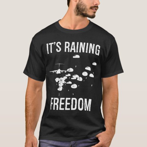 It_s Raining Freedom Premium Airborne Paratrooper T_Shirt