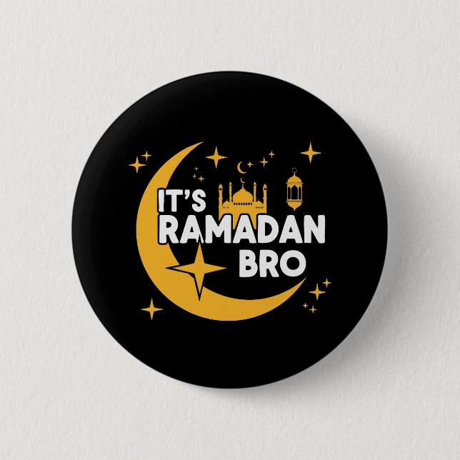 It’s Ramadan Bro Happy Fasting Islamic Crescent  Button (Front)