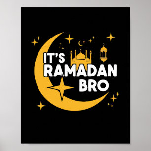 It’s Ramadan Bro Happy Fasting Islamic Crescent Poster