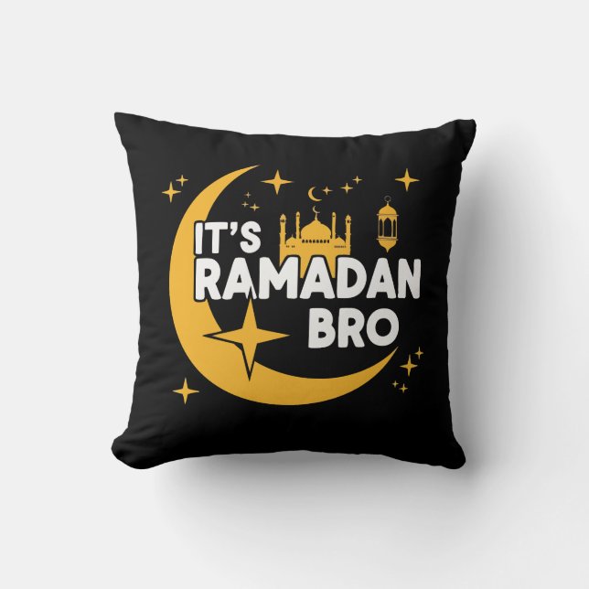 It’s Ramadan Bro Happy Fasting Islamic Crescent  Throw Pillow (Front)