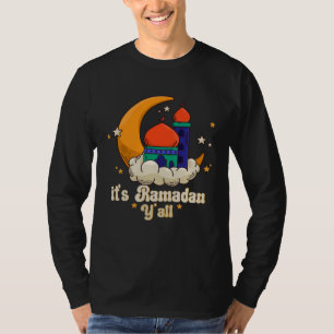 It s Ramadan Y all Ramadan Mubarak Fasting Muslim T-Shirt