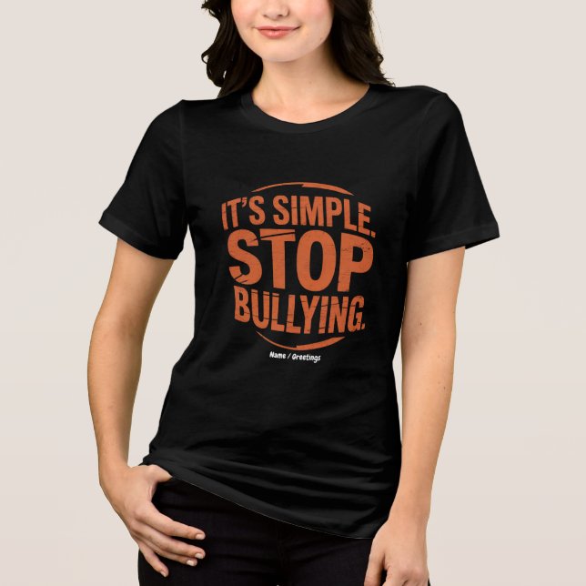 It’s Simple Stop Bullying Anti-Bullying Awareness Tri-Blend Shirt (Front)