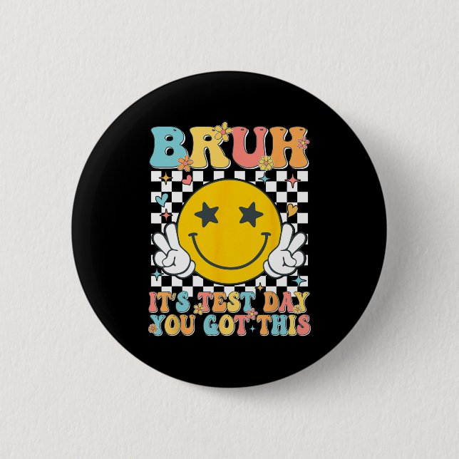 It’s Test Day You Got This Testing Day Teacher Kid Button (Front)