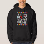 It S The Black History For Me African Pride Bhm Me Hoodie