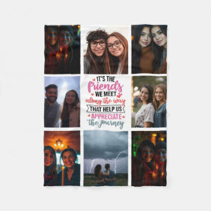 “It’s the Friends We Meet Along the Way” Fleece Blanket