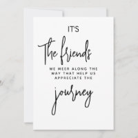 It’s the Friends We Meet Along the Way