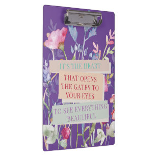 It’s The Heart That Opens The Gates, Floral Garden Clipboard