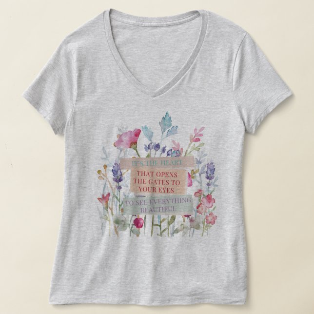 It’s The Heart That Opens The Gates, Floral Garden T-Shirt (Laydown)