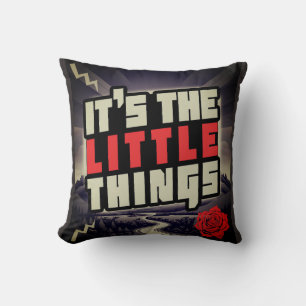 It’s the Little Things Inspirational Throw Pillow