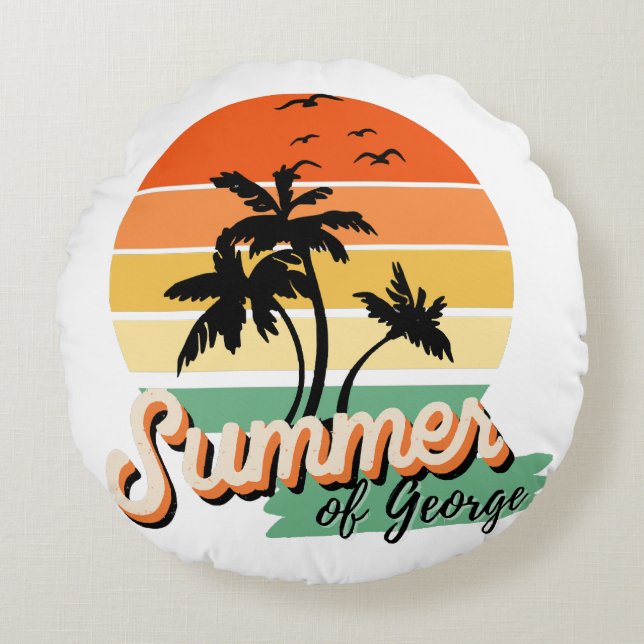 It s The Summer Of George Round Pillow (Front)