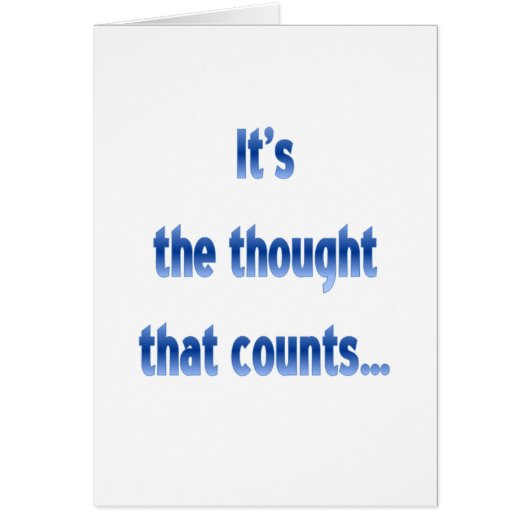 It’s  the thought that counts… (Front)