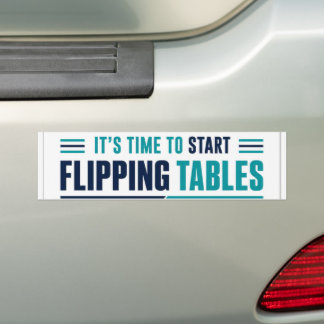 It’s Time to Start Flipping Tables Bold Christian Bumper Sticker