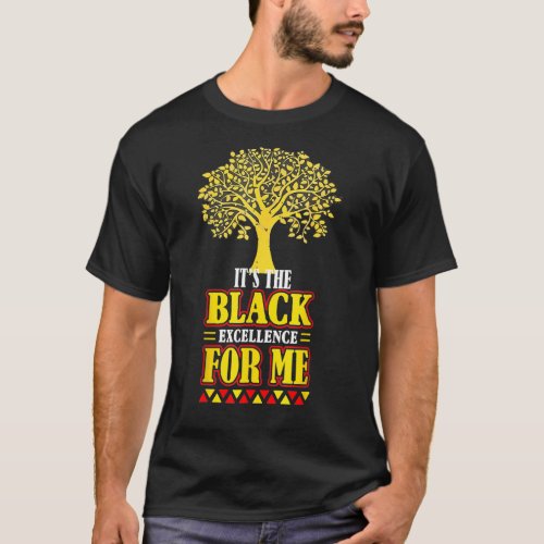 It S Tje Black History Excellence African Roots Fo T_Shirt