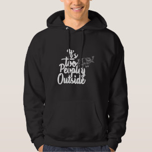 It S Too Peopley Outside Cute Lazy Sloth Hoodie