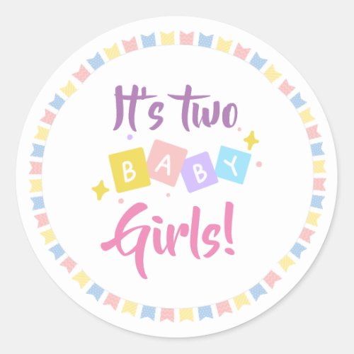 Itâs Two Baby Girls Pink Party Birth Announcement  Classic Round Sticker