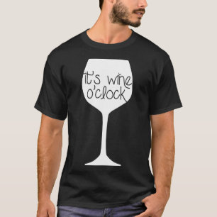 It S Wine O Clock 100 T-Shirt
