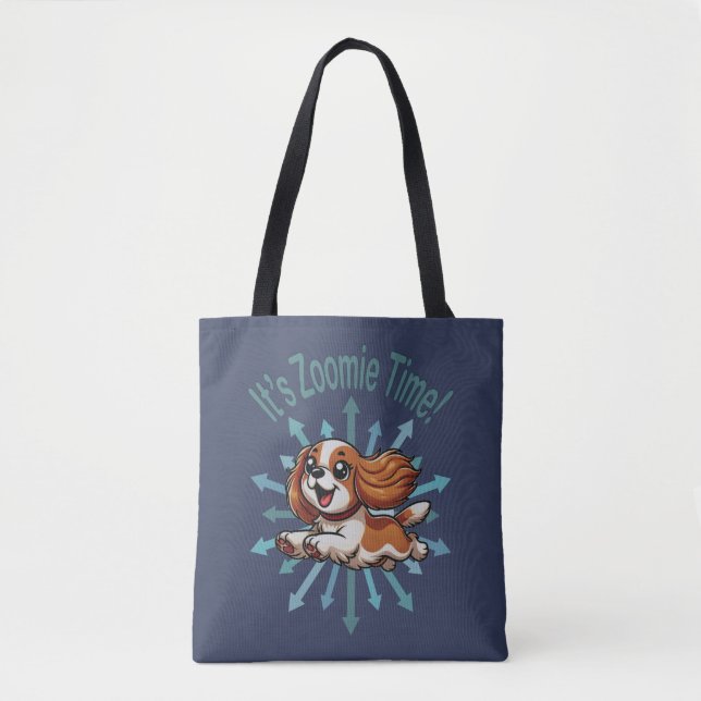 It’s Zoomie Time Cavalier Spaniel Tote Bag (Front)
