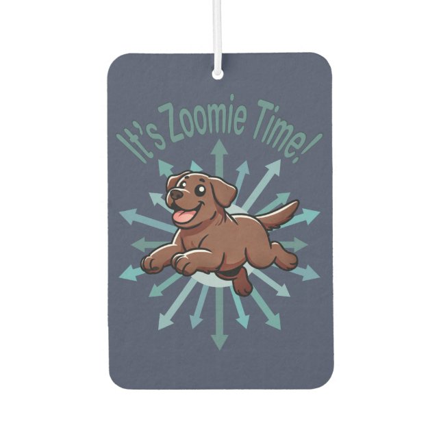 It’s Zoomie Time Chocolate Lab Air Freshener (Front)