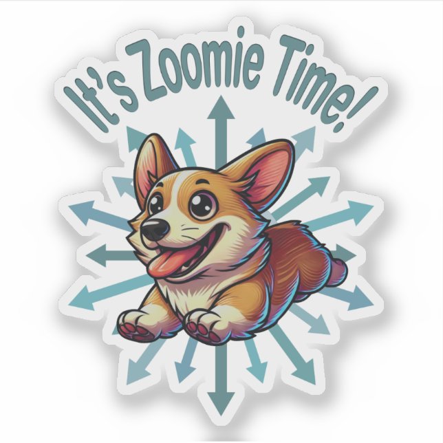 It’s Zoomie Time Corgi Sticker (Front)