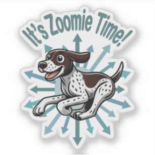 It’s Zoomie Time German Shorthaired Pointer Sticker