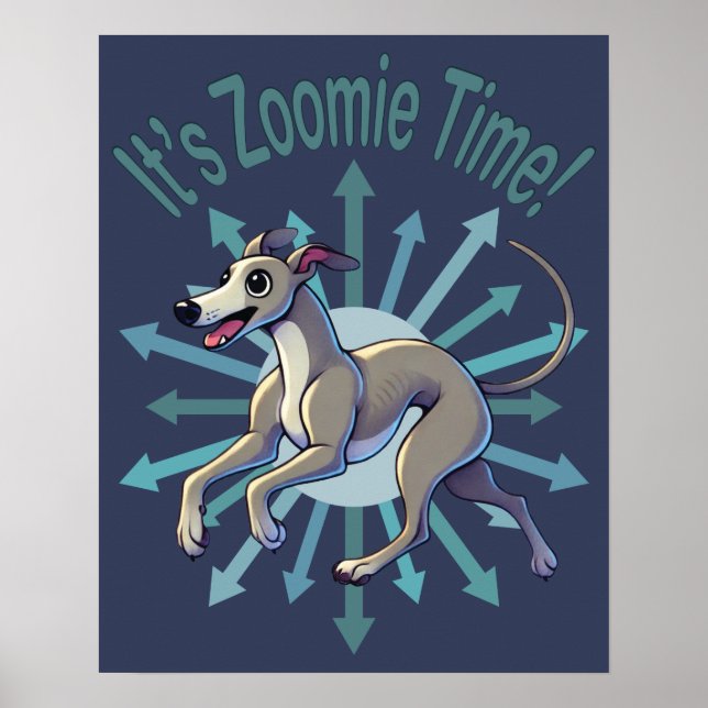 It’s Zoomie Time Greyhound Poster (Front)