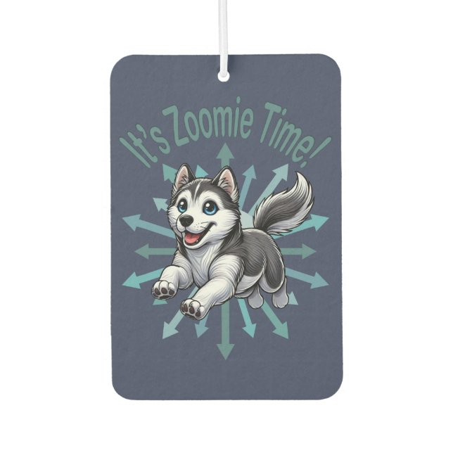 It’s Zoomie Time Husky Air Freshener (Front)