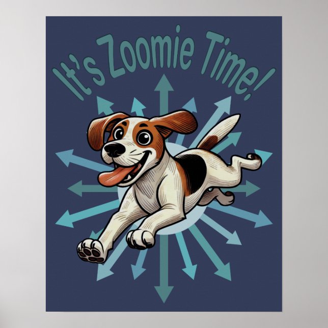 It’s Zoomie Time Medium Beagle Mutt Poster (Front)