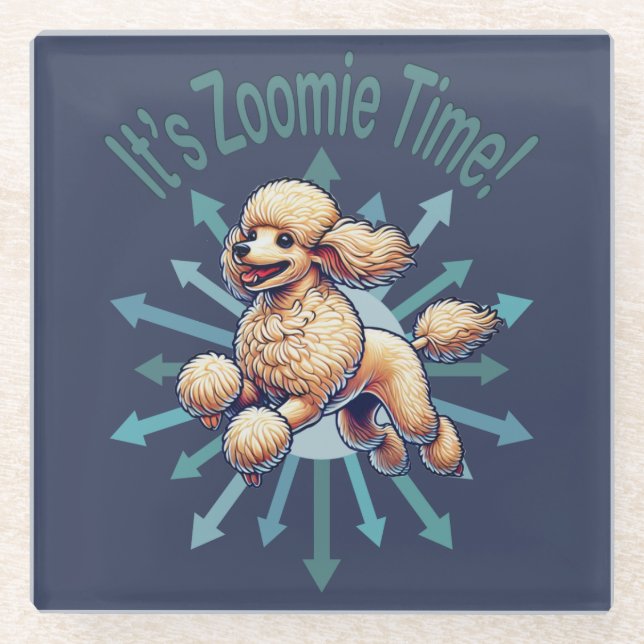 It’s Zoomie Time Poodle Glass Coaster (Front)