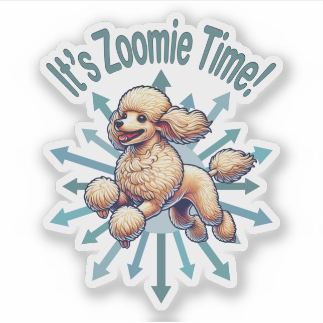 It’s Zoomie Time Poodle Sticker (Front)