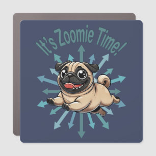 It’s Zoomie Time Pug Car Magnet